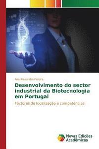 bokomslag Desenvolvimento do sector industrial da Biotecnologia em Portugal