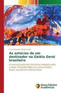 bokomslag As astcias de um destinador na Gelia Geral brasileira