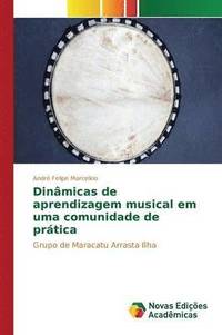 bokomslag Dinmicas de aprendizagem musical em uma comunidade de prtica