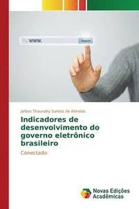 bokomslag Indicadores de desenvolvimento do governo eletrnico brasileiro