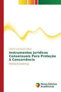 bokomslag Instrumentos Jurdicos Consensuais Para Proteo  Concorrncia