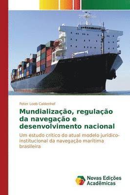 bokomslag Mundializao, regulao da navegao e desenvolvimento nacional