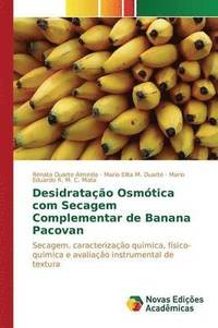 bokomslag Desidratao osmtica com secagem complementar de banana Pacovan