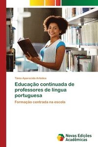 bokomslag Educacao continuada de professores de lingua portuguesa