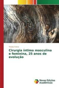 bokomslag Cirurgia ntima masculina e feminina, 25 anos de evoluo