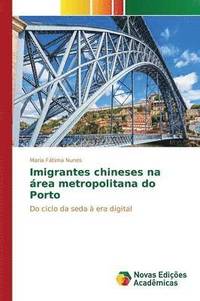 bokomslag Imigrantes chineses na rea metropolitana do Porto