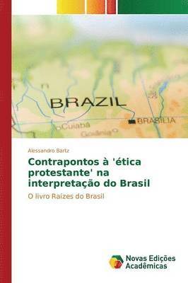 Contrapontos  'tica protestante' na interpretao do Brasil 1
