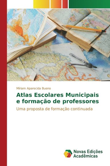 bokomslag Atlas Escolares Municipais e formao de professores