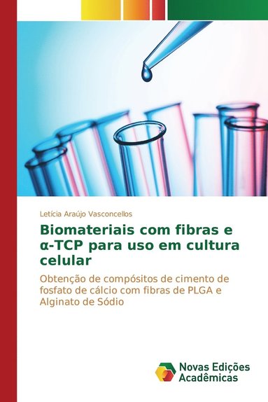 bokomslag Biomateriais com fibras e &#945;-TCP para uso em cultura celular