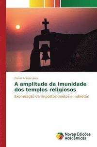 bokomslag A amplitude da imunidade dos templos religiosos