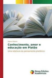 bokomslag Conhecimento, amor e educao em Plato