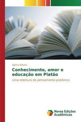 Conhecimento, amor e educao em Plato 1