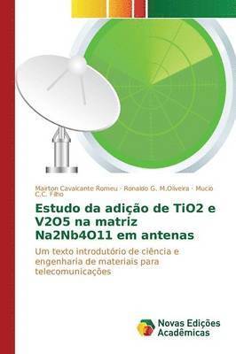 bokomslag Estudo da adio de TiO2 e V2O5 na matriz Na2Nb4O11 em antenas