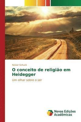 bokomslag O conceito de religio em Heidegger