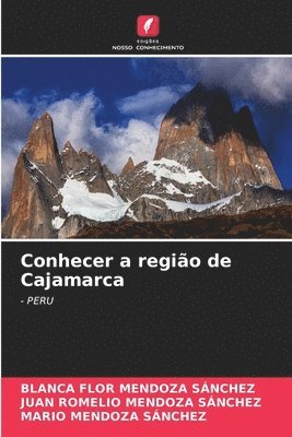 Blanca Flor Mendoza Sánchez, Juan Romelio Mendoza Sánchez, Mario Mendoza Sánchez, BLANCA FLOR MENDOZA SÁNCHEZ - Conhecer a região de Cajamarca, Häftad