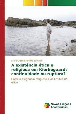 bokomslag A existncia tica e religiosa em Kierkegaard