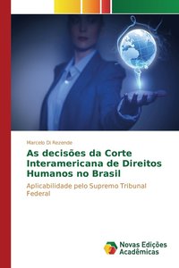 bokomslag As decises da Corte Interamericana de Direitos Humanos no Brasil
