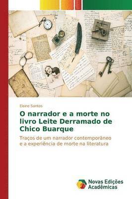 O narrador e a morte no livro Leite Derramado de Chico Buarque 1