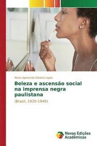 bokomslag Beleza e ascenso social na imprensa negra paulistana