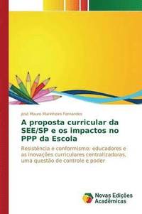 bokomslag A proposta curricular da SEE/SP e os impactos no PPP da Escola