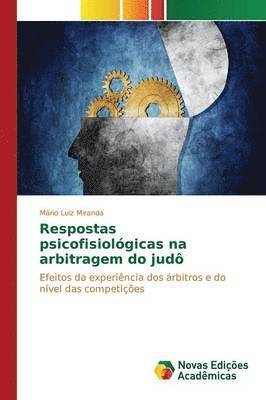 bokomslag Respostas psicofisiolgicas na arbitragem do jud