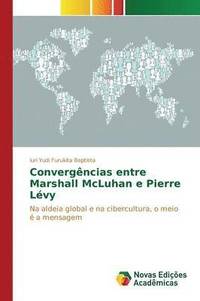 bokomslag Convergencias entre Marshall McLuhan e Pierre Levy
