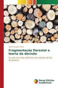 bokomslag Fragmentao florestal e teoria da deciso