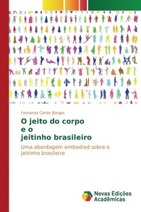 bokomslag O jeito do corpo e o jeitinho brasileiro