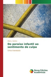 bokomslag Do paraso infantil ao sentimento de culpa