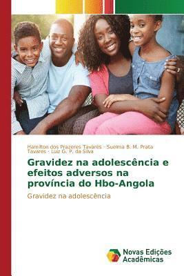Gravidez na adolescncia e efeitos adversos na provncia do Hbo-Angola 1