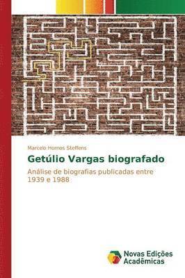 Getlio Vargas biografado 1