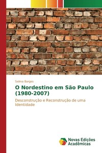 bokomslag O Nordestino em So Paulo (1980-2007)