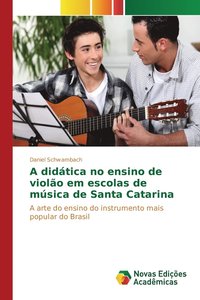 bokomslag A didtica no ensino de violo em escolas de msica de Santa Catarina