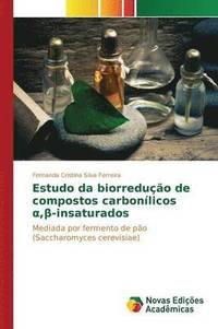 bokomslag Estudo da biorreduo de compostos carbonlicos &#945;,&#946;-insaturados