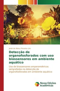 bokomslag Deteco de organofosforados com uso biossensores em ambiente aqutico