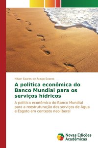 bokomslag A politica econmica do Banco Mundial para os servios hdricos