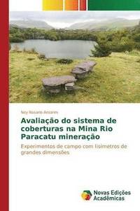 bokomslag Avaliao do sistema de coberturas na Mina Rio Paracatu minerao