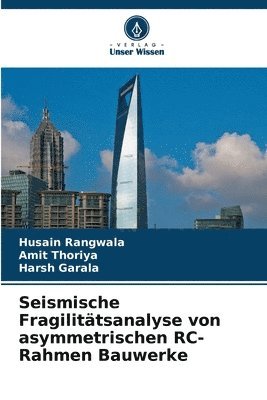 Seismische Fragilitätsanalyse von asymmetrischen RC-Rahmen Bauwerke