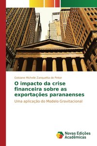 bokomslag O impacto da crise financeira sobre as exportaes paranaenses