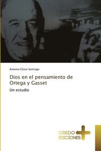 bokomslag Dios en el pensamiento de Ortega y Gasset