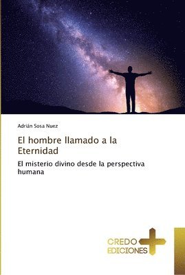 El hombre llamado a la Eternidad 1