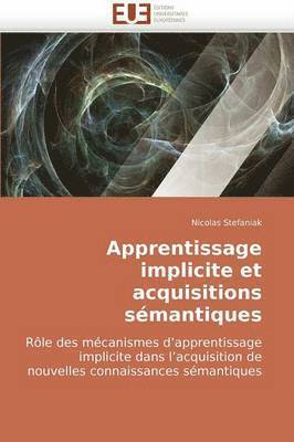 bokomslag Apprentissage Implicite Et Acquisitions S?mantiques
