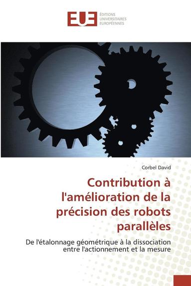 bokomslag Contribution À l'Amélioration de la Précision Des Robots Parallèles