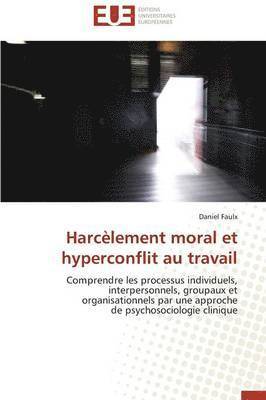 bokomslag Harcèlement Moral Et Hyperconflit Au Travail