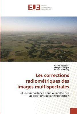 Yacine Bouroubi, François Cavayas, Nicolas Tremblay - Les corrections radiométriques des images multispectrales, Häftad. Tillgänglighet: Tillfälligt slut