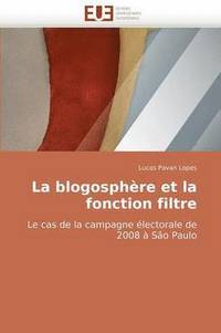 bokomslag La Blogosph?re Et La Fonction Filtre