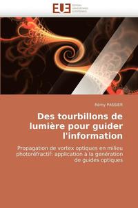 bokomslag Des Tourbillons de Lumi re Pour Guider l''information