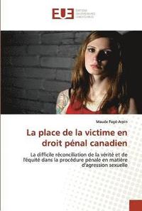 bokomslag place de la victime en droit pénal canadien
