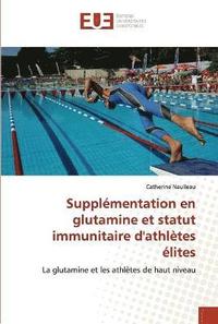 bokomslag Supplémentation en glutamine et statut immunitaire d''athlètes élites