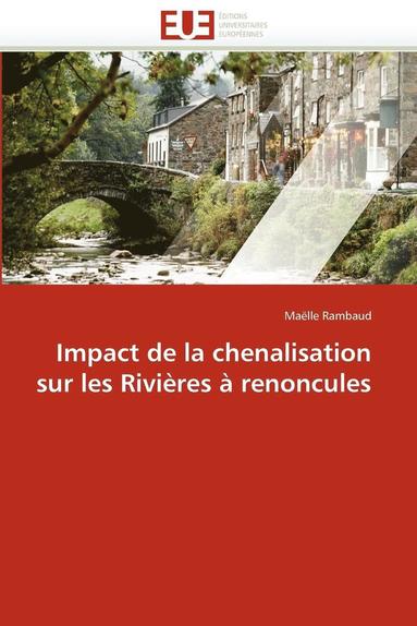 bokomslag Impact de la Chenalisation Sur Les Rivi res   Renoncules